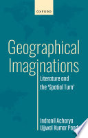 Geographical imaginations : literature and the 'spatial turn' /