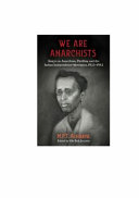 Wa are anarchists : essays on anarchism, pacifism, and the Indian independence movement, 1923-1953 /