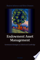 Endowment asset management : investment strategies in Oxford and Cambridge /