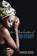 The miseducation of Obi Ifeanyi /