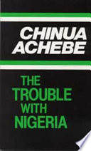 The trouble with Nigeria /