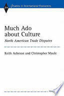 Much ado about culture : North American trade disputes /