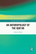 An anthropology of the Qur'an /
