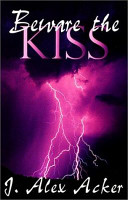 Beware the kiss /