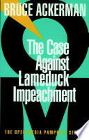 The case against lameduck impeachment /