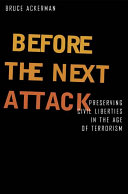 Before the next attack : preserving civil liberties in an age of terrorism /