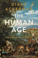 The human age : the world shaped by us /