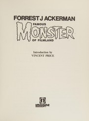 Forrest J. Ackerman, famous monster of filmland /