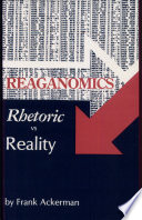 Reaganomics : rhetoric vs. reality /