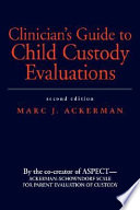 Clinician's guide to child custody evaluations /