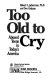 Too old to cry : abused teens in today's America /