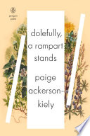 Dolefully, a rampart stands /