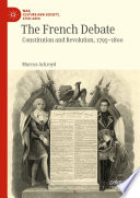 The French Debate : Constitution and Revolution, 1795-1800 /