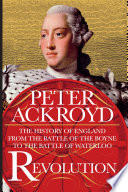 Revolution : the history of England from the Battle of the Boyne to the Battle of Waterloo /