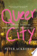 Queer city : gay London from the Romans to the present day /