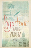 Pig's foot : a novel /