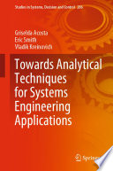 Towards Analytical Techniques for Systems Engineering Applications /