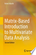 Matrix-Based Introduction to Multivariate Data Analysis /