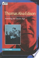 Thomas Alva Edison : inventing the electric age /