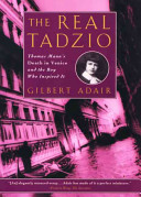 The real Tadzio : Thomas Mann's Death in Venice and the boy who inspired it /