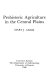 Prehistoric agriculture in the Central Plains /