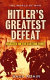 Hitler's greatest defeat : the collapse of Army Group Centre, June 1944 /