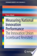 Measuring national innovation performance : the innovation union scoreboard revisited /