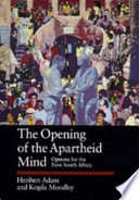 The opening of the Apartheid mind : options for the new South Africa /