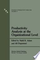 Productivity Analysis at the Organizational Level /