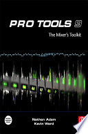 Pro Tools 9 : the mixer's toolkit /
