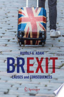 Brexit : Causes and Consequences /
