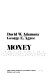 Political money : a strategy for campaign financing in America /