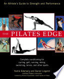 The pilates edge : an athelete's guide to strength and performance /