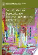 Securitization and Desecuritization Processes in Protracted Conflicts : The Case of Cyprus /