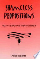 Shameless propositions : women's sexuality and theoretical authority /
