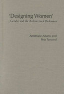 Designing women : gender and the architectural profession /