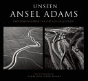 Unseen Ansel Adams : photographs from the Fiat lux collection /