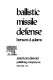 Ballistic missile defense /