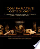 Comparative osteology : a laboratory and field guide of common North American animals /