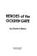 Heroes of the Golden Gate /