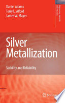 Silver metallization : stability and reliability /