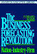 The business forecasting revolution : nation, industry, firm /