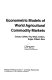 Econometric models of world agricultural commodity markets : cocoa, coffee, tea, wool, cotton, sugar, wheat, rice /