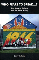 Who fears to speak-- ? : the story of Belfast and the 1916 Rising /
