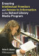 Ensuring intellectual freedom and access to information in the school library media program /