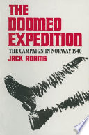 The doomed expedition : the Norwegian campaign of 1940 /