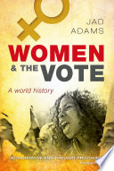 Women and the vote : a world history /