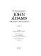 John Adams ; a biography in his own words /