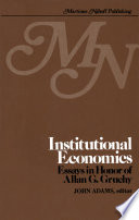 Institutional Economics : Contributions to the Development of Holistic Economics Essays in Honor of Allan G. Gruchy /