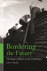 Bordering the future : the impact of Mexico on the United States /